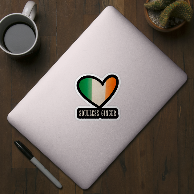 Soulless Ginger Ireland Flag St Patrick's Day Gift Redhead by JohnnyxPrint